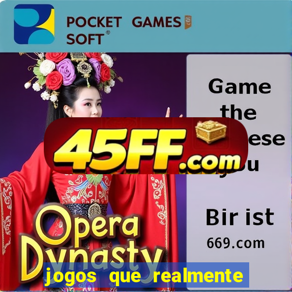 jogos que realmente da dinheiro